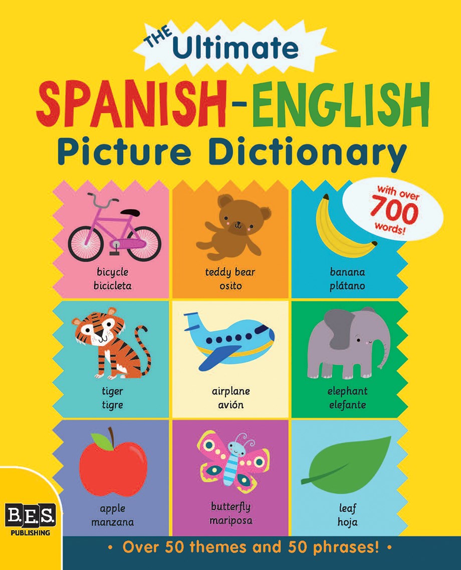 The ULTIMATE Spanish-English Picture Dictionary