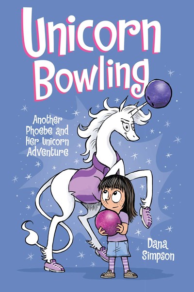 Unicorn Bowling: Another Phoebe and Her Unicorn Adventure ( Phoebe and Her Unicorn #9 )