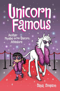 Unicorn Famous: Another Phoebe and Her Unicorn Adventure ( Phoebe and Her Unicorn #13 )