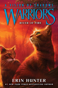 Warriors: A Vision of Shadows: River of Fire ( Warriors: A Vision of Shadows #5 )