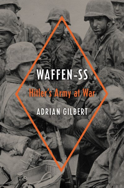 Waffen-SS: Hitler's Army at War