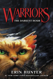 Warriors #6: The Darkest Hour ( Warriors: The Prophecies Begin, 6 )