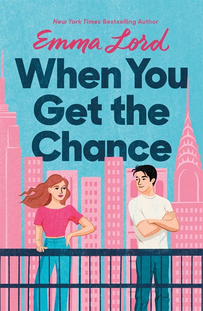 When You Get the Chance : A Novel