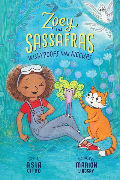 Wishypoofs and Hiccups (Zoey and Sassafras #9)